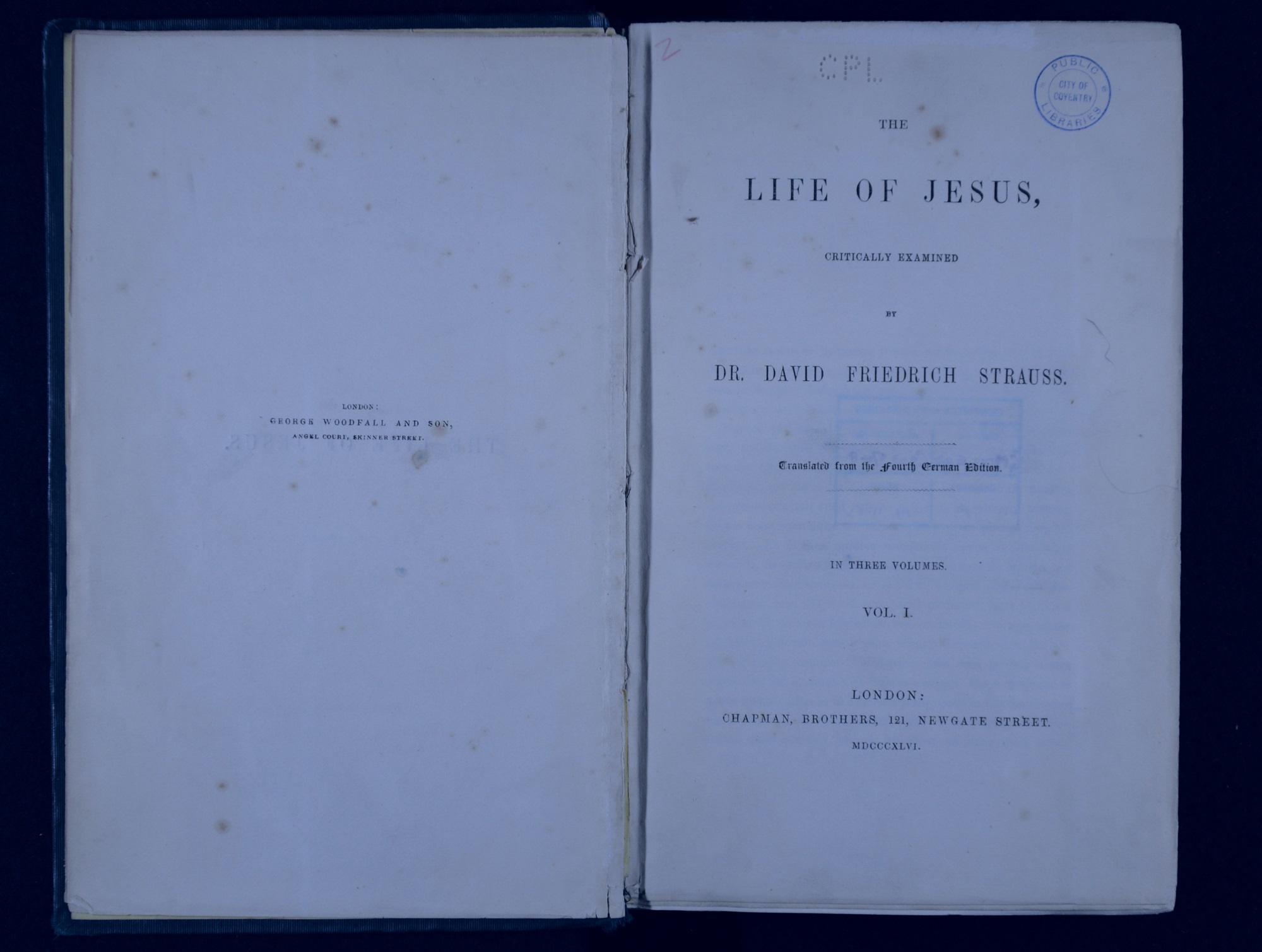 Open book showing the inner pages. The right hand page has the following text. The Life of Jesus, critically examined by Dr David Friedrich Strauss. Translated from the fourth German edition.
